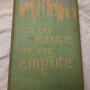 On The Edge Of Empire Hardcover Antique Book 1899 Beames Ans Jepson 1st Edition